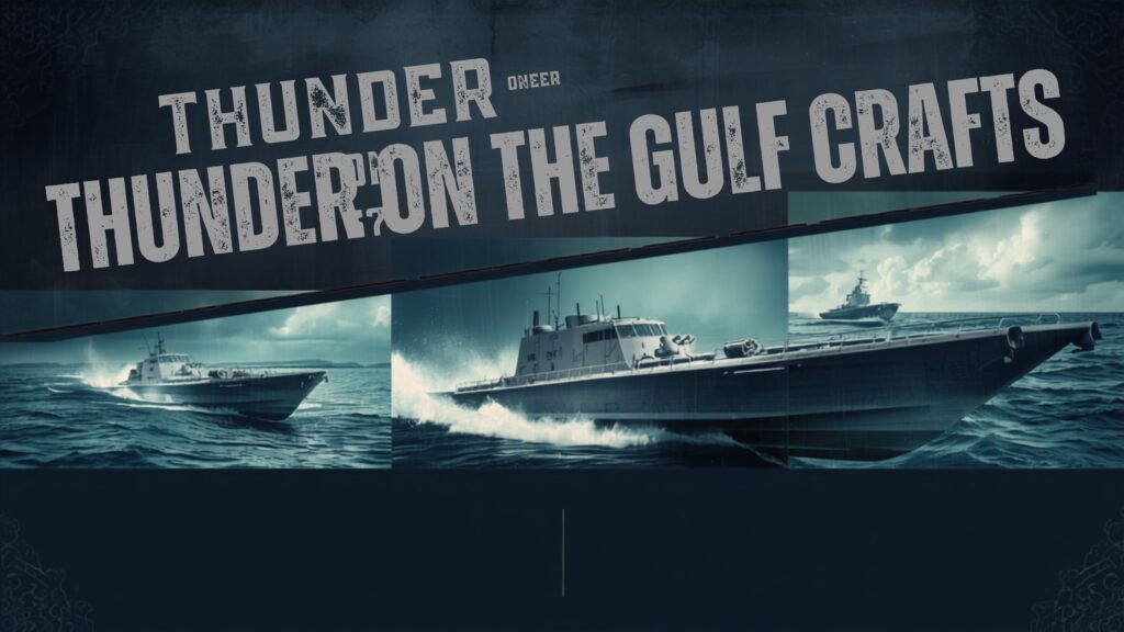 What Are Thunder on the Gulf Crafts?